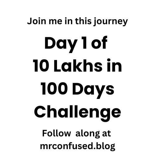 Day 1 of the 10 lakhs in 100 days challenge